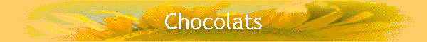 Chocolats